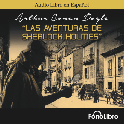 Las Aventuras de Sherlock Holmes (abreviado) — Артур Конан Дойл