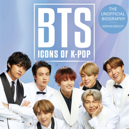 BTS - Icons of K-Pop (Unabridged) — Эдриан Бесли