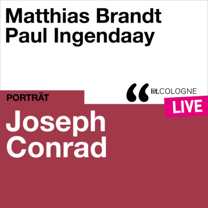 Joseph Conrad - lit.COLOGNE live (Ungek?rzt) — Джозеф Конрад