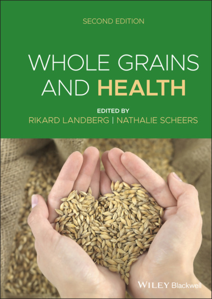 Whole Grains and Health — Группа авторов