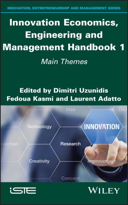 Innovation Economics, Engineering and Management Handbook 1 — Группа авторов