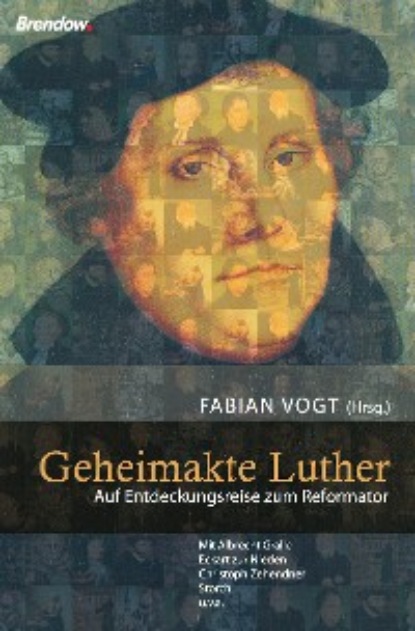 Geheimakte Luther — Группа авторов