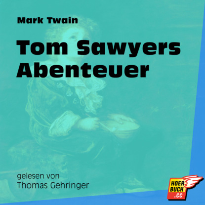 Tom Sawyers Abenteuer (Ungek?rzt) — Марк Твен