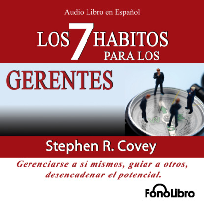 Los 7 Habitos de los Gerentes (abreviado) — Стивен Кови