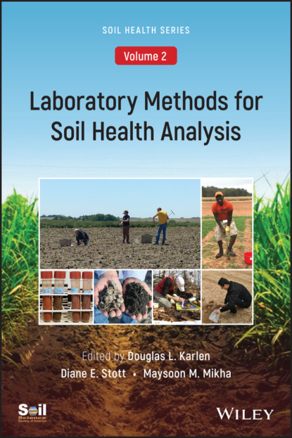 Laboratory Methods for Soil Health Analysis, Volume 2 — Группа авторов
