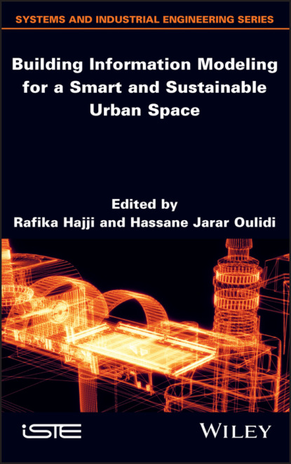 Building Information Modeling for a Smart and Sustainable Urban Space — Группа авторов