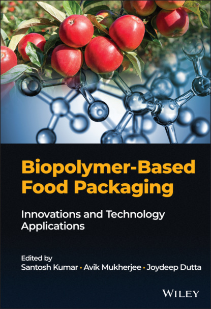 Biopolymer-Based Food Packaging — Группа авторов