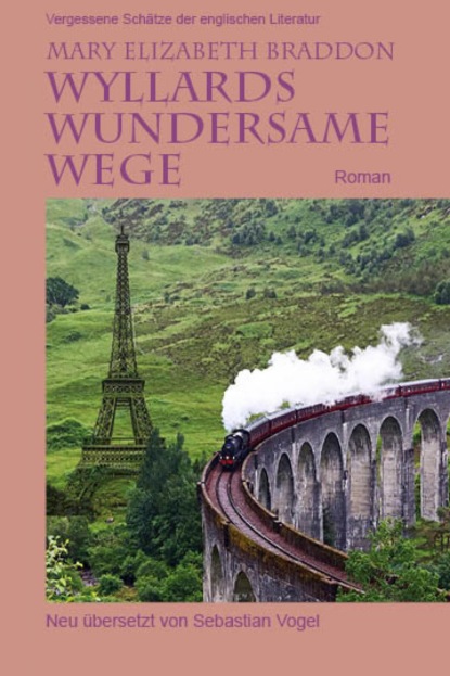 Wyllards wundersame Wege — Мэри Элизабет Брэддон