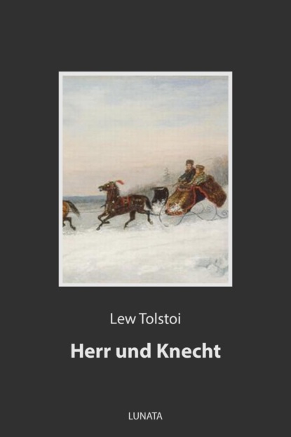 Herr und Knecht — Лев Толстой