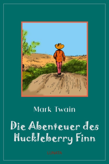 Die Abenteuer des Huckleberry Finn — Марк Твен