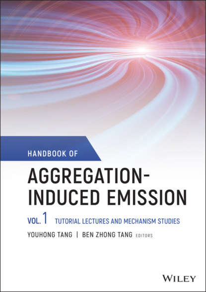 Handbook of Aggregation-Induced Emission, Volume 1 — Группа авторов