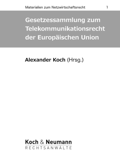 Gesetzessammlung zum Telekommunikationsrecht der Europ?ischen Union — Группа авторов