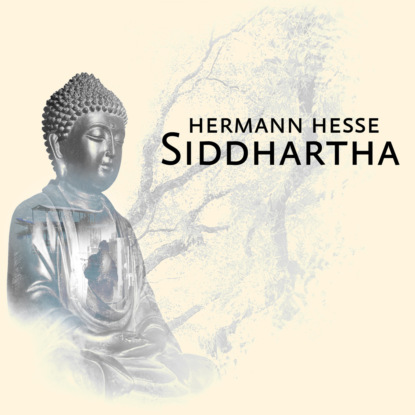 Siddhartha (Unabridged) — Герман Гессе