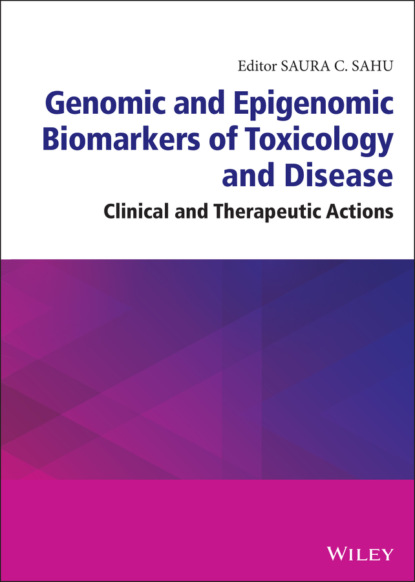 Genomic and Epigenomic Biomarkers of Toxicology and Disease — Группа авторов