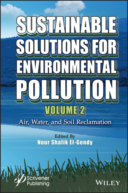 Sustainable Solutions for Environmental Pollution, Volume 2 — Группа авторов