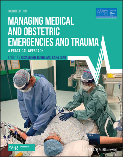 Managing Medical and Obstetric Emergencies and Trauma — Группа авторов