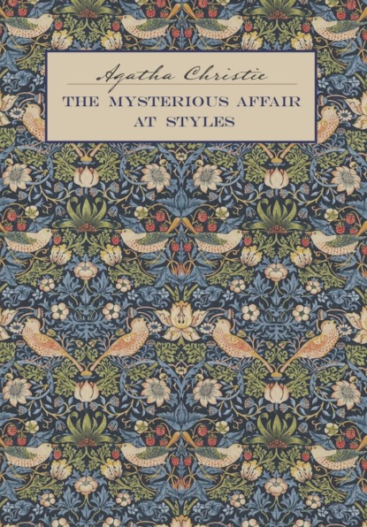 Загадочное происшествие в Стайлзе / The Mysterious Affair at Styles. Книга для чтения на английском языке. — Агата Кристи