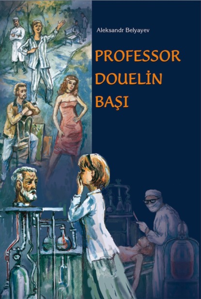Professor Douelin başı — Александр Беляев