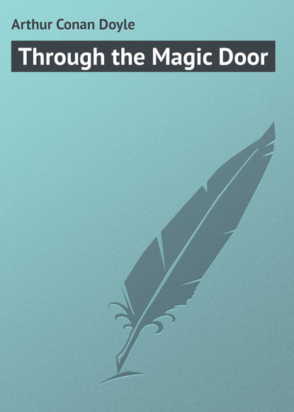 Through the Magic Door — Артур Конан Дойл