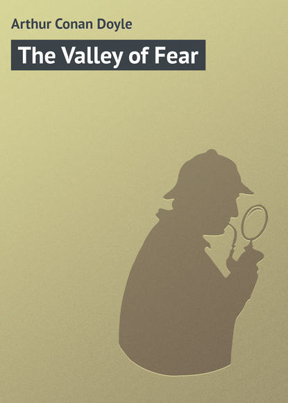 The Valley of Fear — Артур Конан Дойл