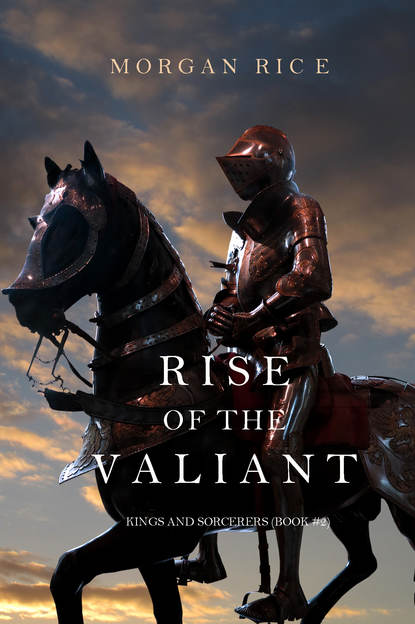 Rise of the Valiant — Морган Райс