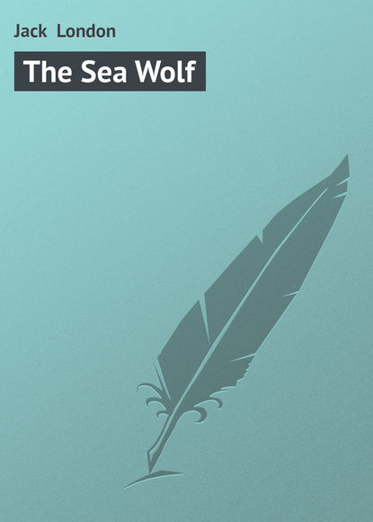 The Sea Wolf — Джек Лондон