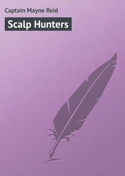 Scalp Hunters — Майн Рид