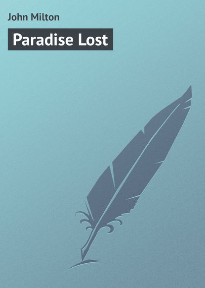 Paradise Lost — Джон Мильтон