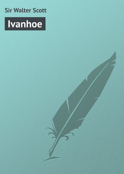 Ivanhoe — Вальтер Скотт