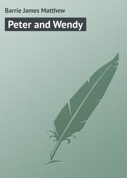 Peter and Wendy — Джеймс Барри