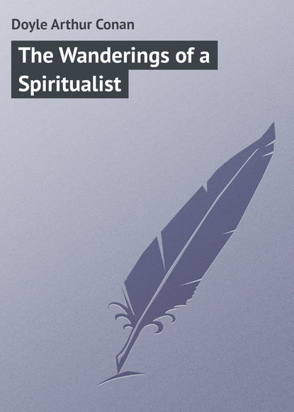 The Wanderings of a Spiritualist — Артур Конан Дойл