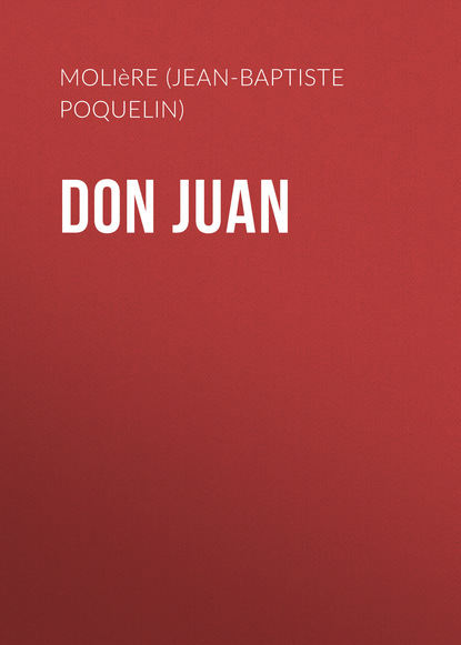 Don Juan — Мольер (Жан-Батист Поклен)