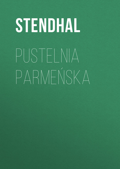 Pustelnia parmeńska — Стендаль