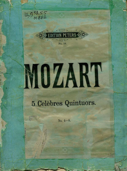 Collection de Quintuors pour 2 Violons, 2 Violas et Violoncelle par W. A. Mozart — Вольфганг Амадей Моцарт