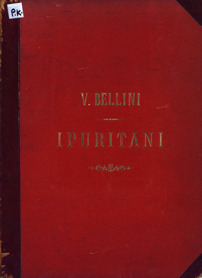 I Puritani — Винченцо Беллини