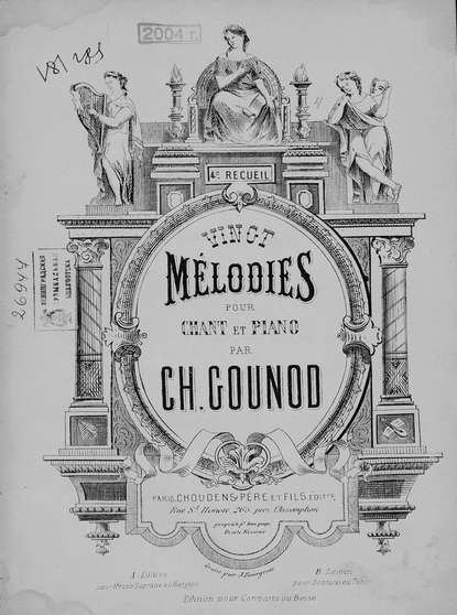Melodies pour chant et piano par Ch. Gounod — Шарль Франсуа Гуно