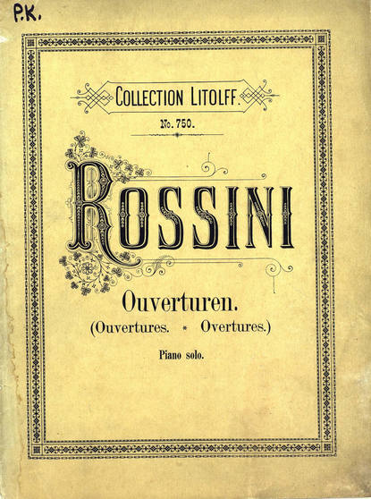 Ouvertures Choisies pour Piano a 2 ms. de G. Rossini — Джоаккино Антонио Россини