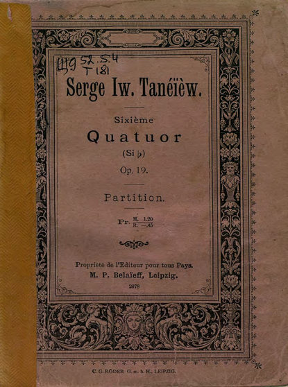 Sixieme Quatuor (Sib.) pour 2 Violons, Alto et Violoncelle par S. Taneiew — Сергей Иванович Танеев