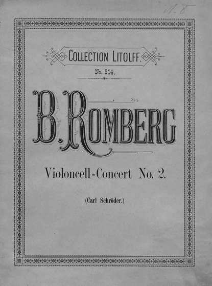Concert № 2 fur Violoncell mit Pianoforte-Begleitung von B. Romberg — Бернхард Генрих Ромберг
