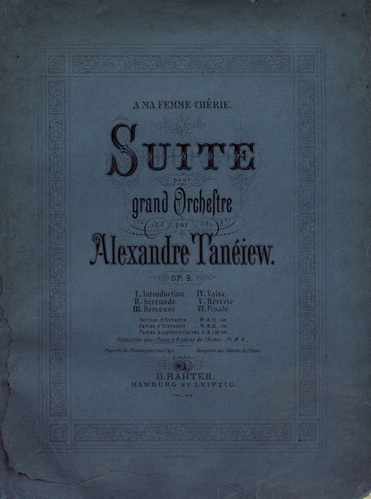 Suite pour grand Orchestre par Alexandre Taneiew — Александр Сергеевич Танеев