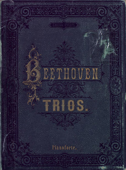 Trios fur Pianoforte, Violine und Violoncell v. L. van Beethoven — Людвиг ван Бетховен