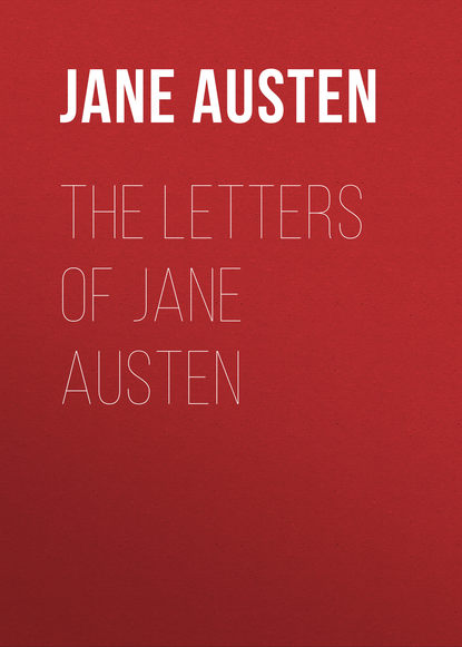 The Letters of Jane Austen — Джейн Остин