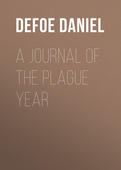 A Journal of the Plague Year — Даниэль Дефо