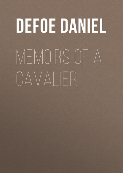 Memoirs of a Cavalier — Даниэль Дефо