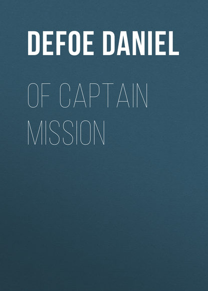 Of Captain Mission — Даниэль Дефо