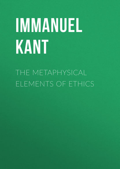The Metaphysical Elements of Ethics — Иммануил Кант