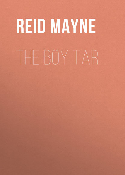 The Boy Tar — Майн Рид