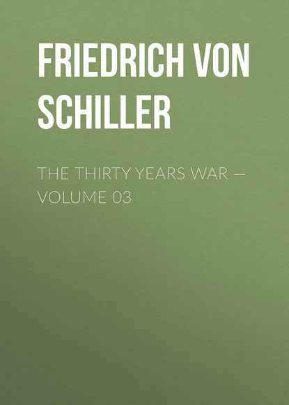 The Thirty Years War — Volume 03 — Фридрих Шиллер