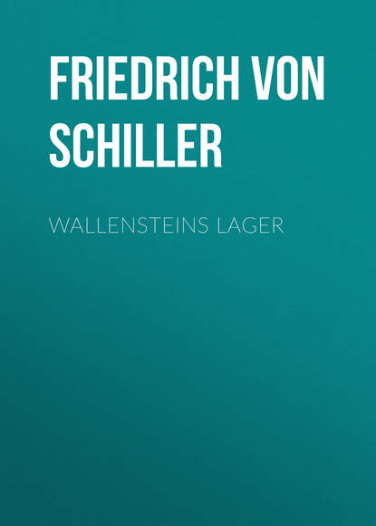 Wallensteins Lager — Фридрих Шиллер