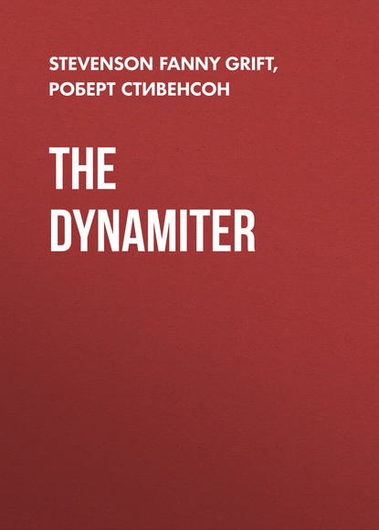The Dynamiter — Роберт Льюис Стивенсон